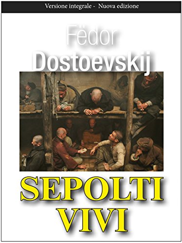 Sepolti vivi (Gli Imperdibili) (Italian Edition)