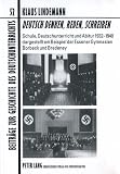 Deutsch Denken, Reden, Schreiben: Schule, Deutschunterricht Und Abitur 1932-1940 Dargestellt Am Beispiel Der Essener Gymnasien Borbeck Und Bredeney
