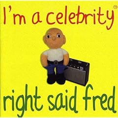 Right Said Fred - I'm a Celebrity (2009)
