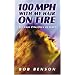 100 MPH With My Hair on Fire!