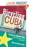 Bicycling Cuba: 50 Days of Detailed Ride Routes from Havana to Pinar Del Rio and the Oriente
