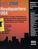 Headquarters USA 2008: A Directory of Contact Information for Headquarters and Other Central Offices of Major Businesses & Organizations in the United ... Canada (Headquarters USA) (Headquarters USA)