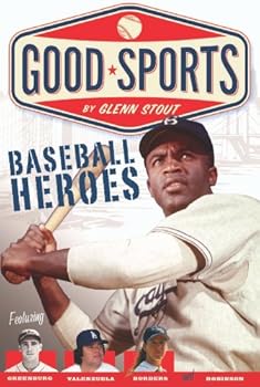 baseball heroes (good sports) - glenn stout baseball heroes (good sports) - glenn stout