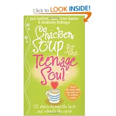 Chicken Soup For The Teenage Soul: Stories of Life, Love and Learning