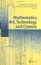 Mathematics, Art, Technology and Cinema