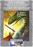 Loup Solitaire, Tome 18 : La Porte d Ombre