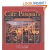 Cooking with Cafe Pasqual's: Recipes from Santa Fe's Renowned Corner Cafe