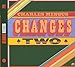 Changes Two