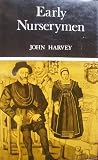 Early nurserymen : with reprints of documents and lists