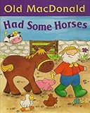 Old MacDonald had some horses
