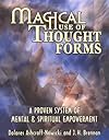 Magical Use Of Thought Forms