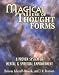 Magical Use of Thought Forms: A Proven System of Mental & Spiritual Empowerment