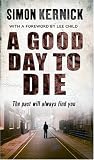 A Good Day to Die: A Novel
