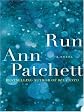 Run LP: A Novel Lrg edition by Patchett, Ann published by HarperLuxe Paperback