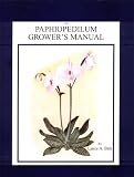 The Paphiopedilum Grower's Manual, rev. 2nd ed.