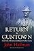 Return to Guntown: Classic Trials of the Outlaws and Rogues of Faulkner Country