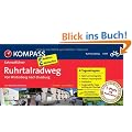 Ruhrtalradweg, von Winterberg nach Duisburg: Fahrradf�hrer mit Top-Routenkarten im optimalen Ma�stab