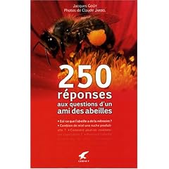 250 r�ponses aux questions d'un ami des abeilles