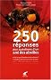 250 r�ponses aux questions d'un ami des abeilles