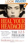 Heal Your Headache: The 1-2-3 Program...