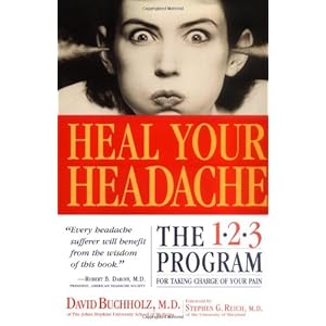 Heal Your Headache: The 1-2-3 Program for Taking Charge of Your Pain