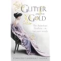 The Glitter and the Gold: The American Duchess - In Her Own Words