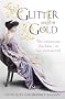 The Glitter and the Gold: The American Duchess - In Her Own Words
