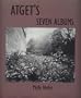 Atget's Seven Albums (Yale Publications in the History of Art)
