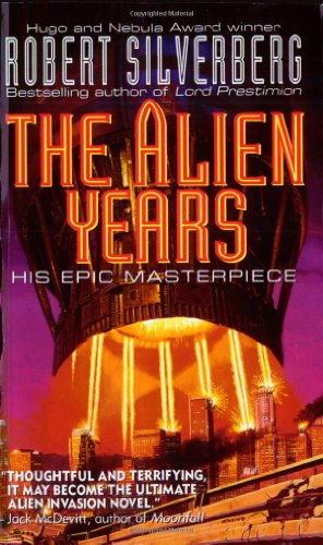 The Alien Years, by Robert Silverberg