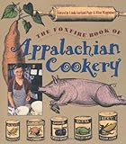 The Foxfire Book of Appalachian Cookery