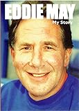 Eddie May : my story