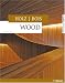 Wood- Holz - Bois (Architecture Compact)