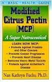 Modified Citrus Pectin (MCP): A Super Nutraceutical (Basic Health Guides)