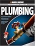 Black & Decker Complete Guide to Plumbing: Expanded 4th Edition - Modern Materials and Current Codes - All New Guide to Working with Gas Pipe (Black & Decker Complete Guide)