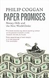 Paper promises : money, debt and the new world order