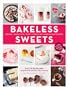 Bakeless Sweets: Pudding, Panna Cotta, Fluff, Icebox Cake, and More No-Bake Desserts