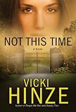 Not This Time: A Novel (Crossroads Crisis Center)