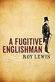 A fugitive Englishman