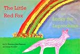 The Little Red Fox And Lucky The Leprechaun (the Adventures Of The Little Red Fox)
