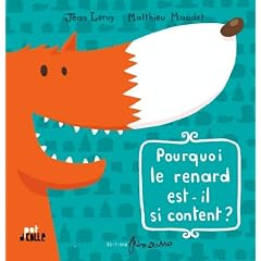 Pourquoi le renard est-il si content ?