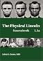 The Physical Lincoln Sourcebook
