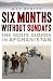 Six Months Without Sundays: The Scots Guards in Afghanistan