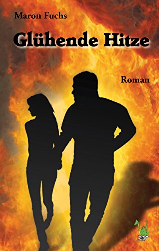 Glühende Hitze (Liebe und Hass 2) (German Edition)