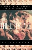The Lifestyle: A Look at the Erotic Rites of Swingers