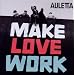 Make Love Work