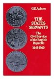 The state's servants : the Civil Service of the English Republic, 1649-1660