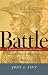 Battle: A History of Combat and Culture from Ancient Greece to Modern America