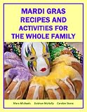 Mardi Gras Recipes and Activities for the Whole Family (Holiday and Entertainment Matters)
