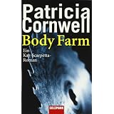 Body Farm: Ein Kay-Scarpetta-Romanvon "Patricia Cornwell"