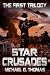 Star Crusades: The First Trilogy (Star Crusades, Books 1-3)